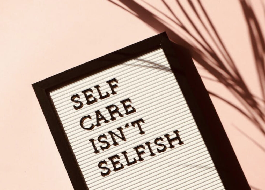 self care isn't selfish signage